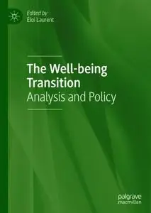 The Well-being Transition: Analysis and Policy