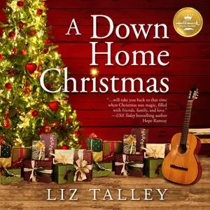 «A Down Home Christmas» by Liz Talley