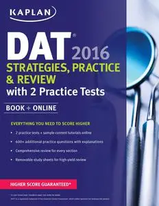 Kaplan DAT 2016 Strategies, Practice, and Review with 2 Practice Tests: Book + Online (Kaplan Test Prep)