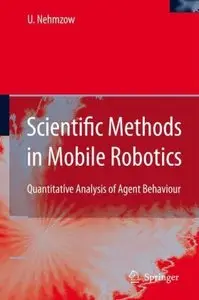Scientific Methods in Mobile Robotics: Quantitative Analysis of Agent Behaviour (repost)