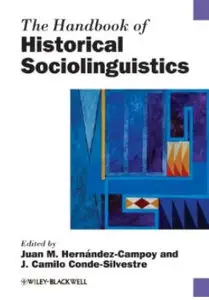 The Handbook of Historical Sociolinguistics [Repost]