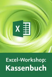 Excel-Workshop: Kassenbuch Einnahmen und Ausgaben im Überblick