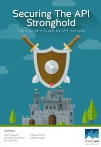 Securing the API Stronghold: The Ultimate Guide to API Security