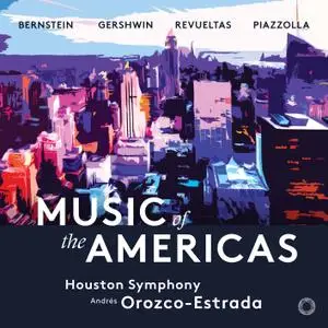 Andrés Orozco-Estrada - Music of the Americas (2018) [Official Digital Download 24/96]