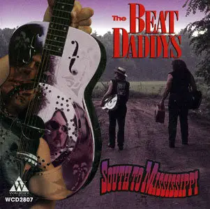 The Beat Daddys - South To Mississippi (1994)
