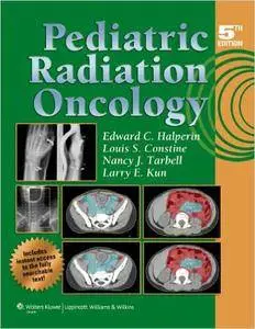 Pediatric Radiation Oncology, 5th edition