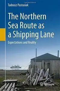 The Northern Sea Route as a Shipping Lane: Expectations and Reality (repost)