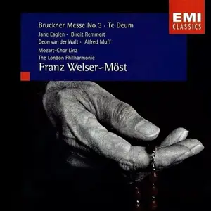 Franz Welser-Möst, London Philharmonic Orchestra, Linz Mozart Choir - Anton Bruckner: Messe Nr. 3 & Te Deum (1996)