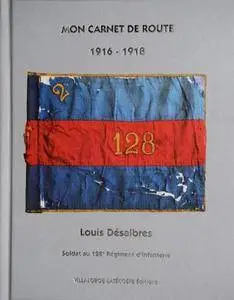 Louis Désalbres, "Mon carnet de route : 1916-1918"