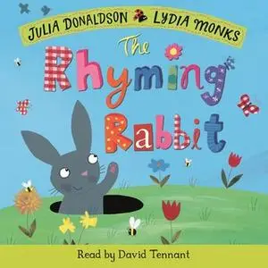 «The Rhyming Rabbit» by Julia Donaldson