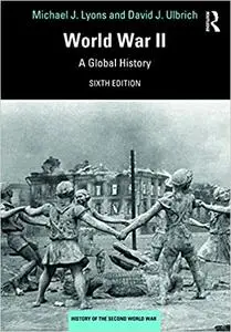 World War II: A Global History