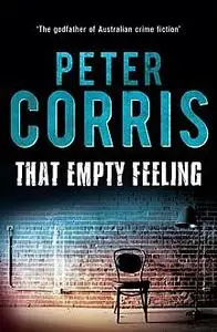 «That Empty Feeling» by Peter Corris