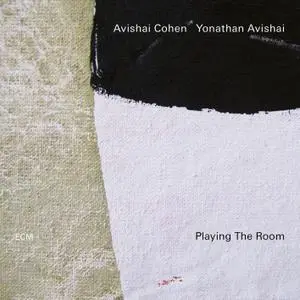 Avishai Cohen & Yonathan Avishai - Playing The Room (2019) [Official Digital Download 24/96]