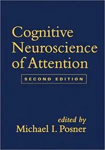 Cognitive Neuroscience of Attention, Second Edition