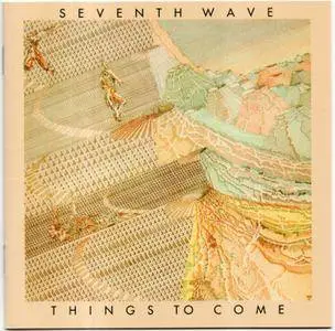 Seventh Wave - Things To Come (Remasterd & Expanded Edition) (1974/2018)