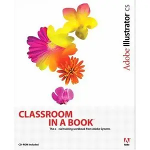 Sandee Adobe Creative Team, Adobe Illustrator CS Classroom in a Book (Repost) 