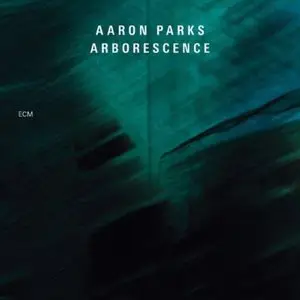 Aaron Parks - Arborescence (2013)