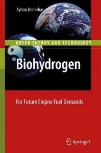 Biohydrogen: For Future Engine Fuel Demands
