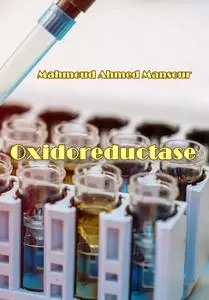 "Oxidoreductase" ed. by Mahmoud Ahmed Mansour