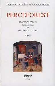 Le Roman de Perceforest. Première partie, tome 1