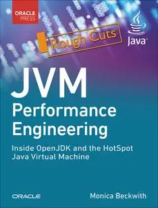 Inside Java Se 9: Inside Openjdk and the Hotspot Java Virtual Machine (Rough Cut)
