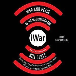 iWar: War and Peace in the Information Age [Audiobook]
