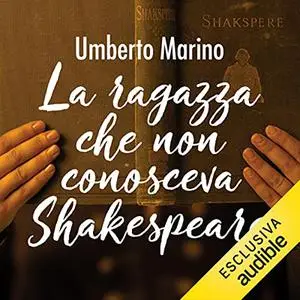 «La ragazza che non conosceva Shakespeare» by Umberto Marino