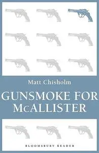 «Gunsmoke for McAllister» by Matt Chisholm