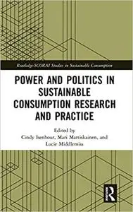 Power and Politics in Sustainable Consumption Research and Practice