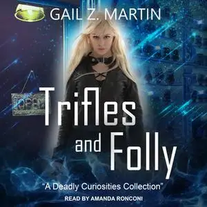 «Trifles and Folly» by Gail Z. Martin