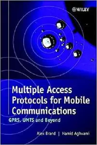 Multiple Access Protocols for Mobile Communications: GPRS, UMTS and Beyond