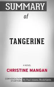 «Summary of Tangerine» by Paul Adams