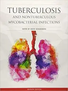 Tuberculosis and Nontuberculous Mycobacterial Infections  Ed 7