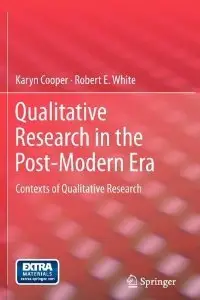 Qualitative Research in the Post-Modern Era: Contexts of Qualitative Research