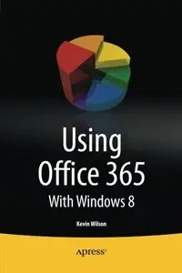 Using Office 365: With Windows 8 (Repost)
