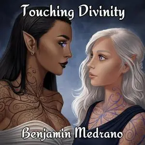 «Touching Divinity» by Benjamin Medrano