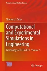 Computational and Experimental Simulations in Engineering: Proceedings of ICCES 2023—Volume 2