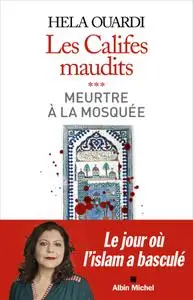 Hela Ouardi, "Meurtre à la mosquée: Les califes maudits"