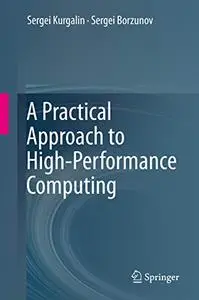 A Practical Approach to High-Performance Computing (repost)