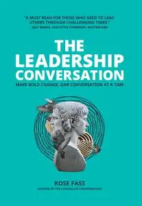 The Leadership Conversation: Making bold change, one conversation at a time