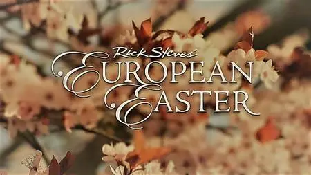 PBS - Rick Steves: European Easter (2016)