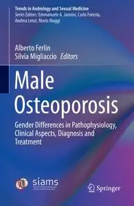Male Osteoporosis: Gender Differences in Pathophysiology, Clinical Aspects, Diagnosis and Treatment