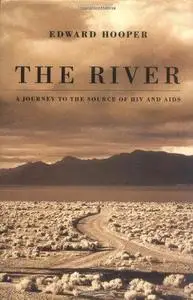 The River: A Journey to the Source of HIV and AIDS