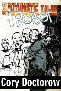 «I, Robot» by Cory Doctorow