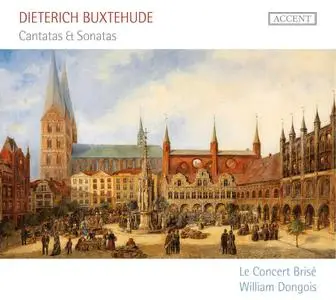 William Dongois, Le Concert Brisé - Buxtehude: Cantatas & Sonatas (2011)