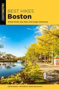 Best Hikes Boston: Simple Strolls, Day Hikes, and Longer Adventures (Falcon Guides Best Hikes)