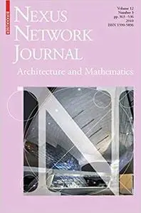 Nexus Network Journal 12,3: Architecture and Mathematics