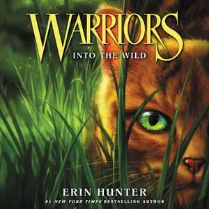 «Warriors #1: Into the Wild» by Erin Hunter