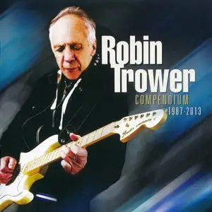 Robin Trower - Compendium 1987-2013 (2013)