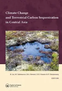 Rattan Lal, M. Suleimenov - Climate Change and Terrestrial Carbon Sequestration in Central Asia